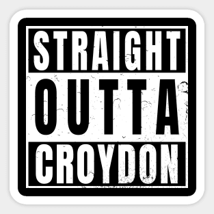 Straight Outta Croydon Sticker